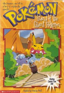 Island of the Giant Pokémon, Pokémon Chapter Book #2 (Scholastic, 1999)