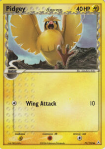 Pidgey δ — EX Holon Phantoms · 77/110 · 2006 (A Delta Species Pidgey that crackles as a Lightning type instead of Colorless. Wing Attack hits for 10 for a single Energy.)