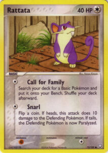 Rattata — EX Team Rocket Returns · 72/109 · 2004 (Call for Family puts a Basic Pokémon from your deck onto your Bench. Snarl is a coin-flip gamble: heads does 10 damage, tails Paralyses the Defending Pokémon. In Japan it came in the Black Deck Kit and the Silver Deck Kit.)