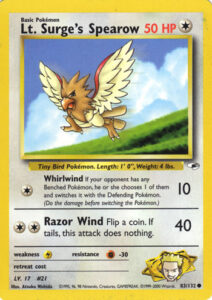 Lt. Surge's Spearow — Gym Heroes · 83/132 · 2000 (Level 17. Whirlwind hits for 10 and then blows the Defending Pokémon back to the Bench, making your opponent switch in another; Razor Wind hits for 40 for two Energy but does nothing on tails. Printed as 1st Edition and Unlimited, with two copies in the Lt. Surge theme deck.)