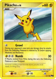 Pikachu — POP Series 9 · 15/17 · 2009 (Numb Paralyses the Defending Pokémon if Pikachu evolved from Pichu that turn. A Pokémon Day 2009 stamped version went out at European summer tour events. In Japan, a Cosmos Holo copy was the reward for finishing the Platinum Quiz Rally in August 2008.)