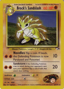 Brock's Sandslash — Gym Heroes · 23/132 · 2000 (Level 26, evolving from Brock's Sandshrew. Needles can leave the Defending Pokémon paralysed and poisoned on heads, and Sandstorm (20) makes your opponent flip a coin before their next attack: tails, and it fails. In Japan it came only in Brock's 64-card Nivi City Gym deck (Nivi is the Japanese name for Pewter City), and it is one of four Brock's cards known as Gym Heroes' notorious 'common rares'. Printed in 1st Edition and Unlimited.)