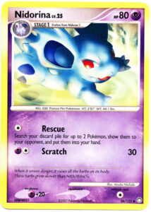 Nidorina — Mysterious Treasures · 56/123 · 2007 (Level 25 and the first Psychic-type Nidorina. Rescue puts up to two Pokémon from your discard pile back into your hand. Reprinted in Korea in the 2010 Cresselia Deck.)