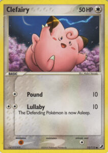 Clefairy — EX Unseen Forces · 53/115 · 2005 (First released in Japan in the Typhlosion Constructed Starter Deck. Also a reverse holo.)