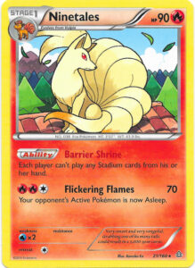 Ninetales — Primal Clash · 21/160 · 2015 (Barrier Shrine stops both players from playing Stadium cards, and Flickering Flames puts the opponent's Active Pokémon to sleep.)