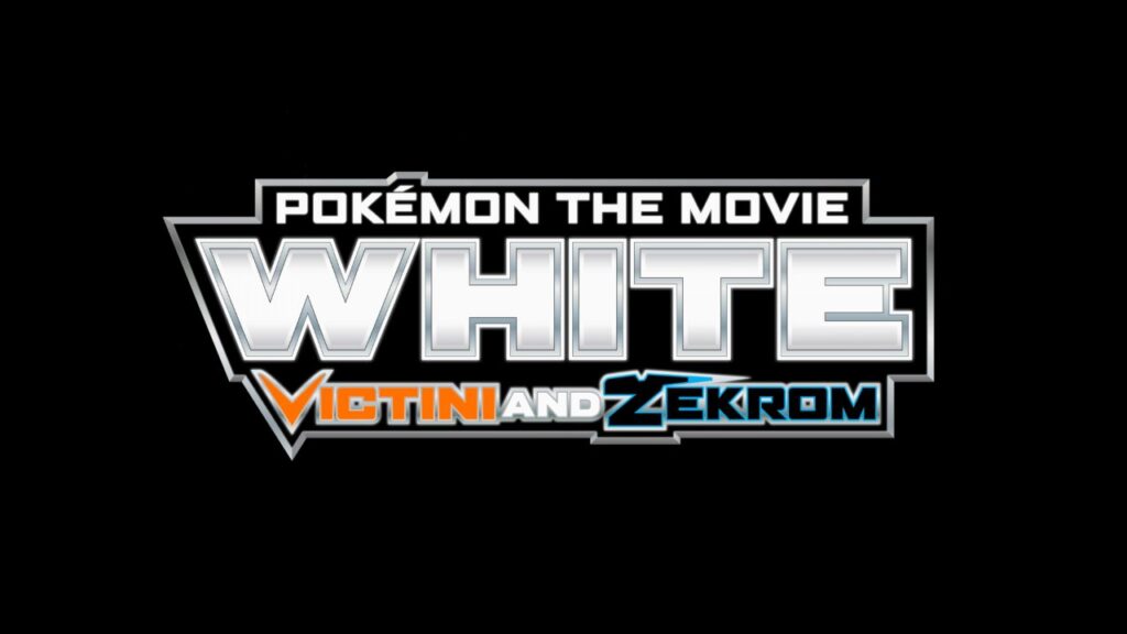 Pokémon the Movie: White – Victini and Zekrom title card